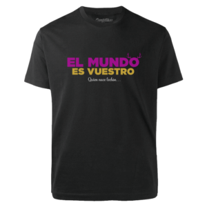 Camiseta «El Mundo es Vuestro»
