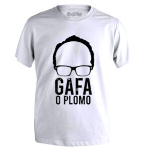 CAMISETA «GAFA O PLOMO»