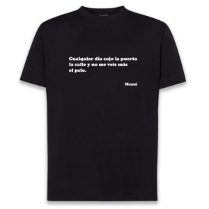 CAMISETA «MAMA – LA PUERTA LA CALLE»