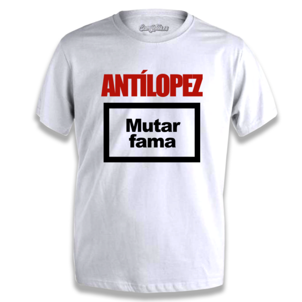 CAMISETA ANTILOPEZ «MUTAR FAMA»